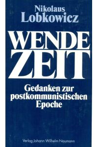 Wendezeit.   - Gedanken zur postkommunistoschen Epoche.