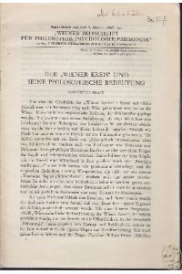 Der `Wiener Kreis` und seine philosophische Bedeutung. Sonderdruck aus Heft 2, Bd. I (1947) der `Wiener Zeitschrift für Philosophie, Psychologie, Pädagogik`.