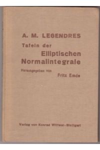 Tafeln der elliptischen Normalintegrale erster und zweiter Gattung (1931) - Legendre, Adrien Marie