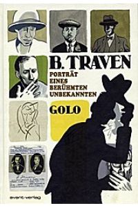 B. Traven - Porträt eines berühmten Unbekannte