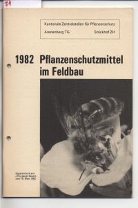 Pflanzenschutzmittel im Feldbau 1982.   - Separatdruck aus Thurgauer Bauer vom 19. März 1982.