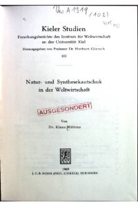 Natur- und Synthesekautschuk in der Weltwirtschaft  - Kieler Studien; 102