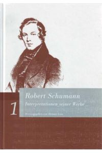 Robert Schumann. Interpretationen seiner Werke. 2 Bände.