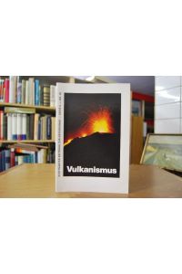 Vulkanismus.   - Stuttgarter Beiträge zur Naturkunde Serie C Nr. 20.