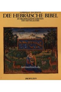 Die hebräische Bibel in Bilderhandschriften des Mittelalters.