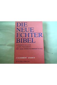 Exodus.   - Die  neue Echter-Bibel : Kommentar zum Alten Testament mit der Einheitsübersetzung.