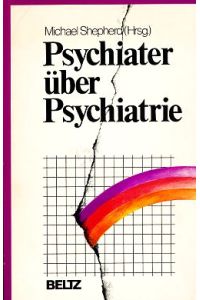 Psychiater über Psychiatrie.   - Aus d. Engl. von G. Strauss.