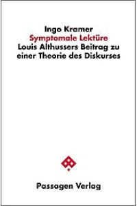 Symptomale Lektüre: Louis Althussers Beitrag zu einer Theorie des Diskurses