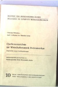 Quellenverzeichnis zur wirtschaftsstatistik Iberoamerikas.   - Reihe: Bibliographie und Dokumentation. Heft 10.