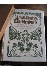 Westfälisches Trachtenbuch.   - Die jetzigen und ehemaligen westfälischen und schaumburgischen Gebiete umfassend.