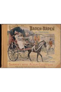 Grüsse aus Baden-Baden und Umgebung,   - mit Text von Wilhelm Harder, nach Original Aufnahmen von Gustav Salzer,