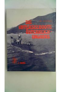Die Unterseeboote Österreich-Ungarns Band 2
