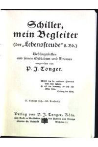 Schiller, mein Wegbegleiter: Lieblingsstellen aus seinen Gedichten und Dramen  - Lebensfreude; 5. Bd.