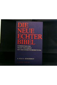 Römerbrief.   - (= Die Neue Echter Bibel. Kommentar zum neuen Testament mit der Einheitsübersetzung Bd. 6).