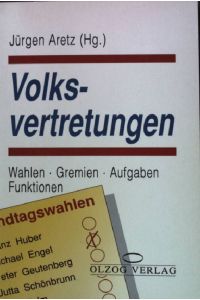 Volksvertretungen : Wahlen, Gremien, Aufgaben, Funktionen.   - Geschichte und Staat 290
