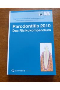 Parodontitis 2010: Das Risikokompendium.   - Broschiert – 8. November 2010