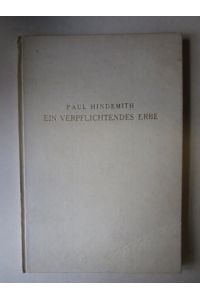 Ein verpflichtendes Erbe  - Festrede auf der Bach-feier der Hansestadt Hamburg am 12. September 1950