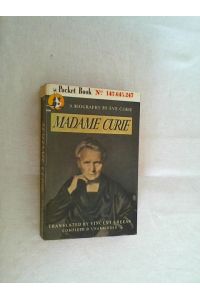 A Biography by Eve Curie - Madame Curie