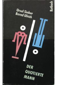 Der quotierte Mann : Zwischenlösungen im Geschlechterkampf.   - Rotbuch 15