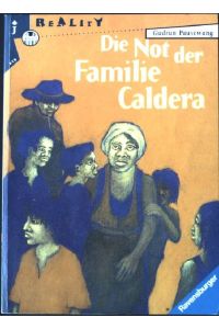 Die Not der Familie Caldera.   - Ravensburger Taschenbuch Nr. 8031,
