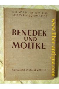 Benedek und Moltke; aus der Reihe Die Junge Ostmarkreihe, Band 11