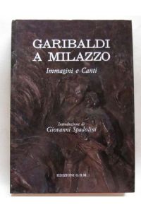 Garibaldi a Milazzo (Immagini e Canti)