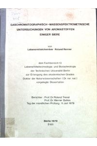 Gaschromatographisch-massenspektrometrische Untersuchungen von Aromastoffen einiger Biere;  - Dissertation.