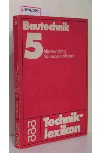 Bautechnik  - Technik-Lexikon Band 5: Nietlochabzug * Schnabelrundkipper