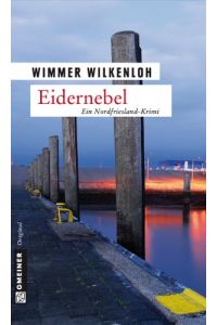 Eidernebel: Der vierte Fall für Jan Swensen (Kriminalromane im GMEINER-Verlag)