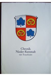 Chronik Nieder-Ramstadt mit Trautheim.   - [Hrsg.: Gemeinde Mühltal. Red.: Karl Dehnert]