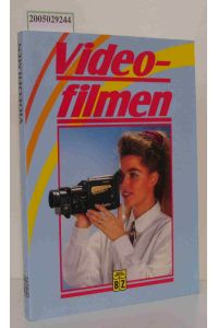 Videofilmen  - Ratgeber zum richtigen Umgang mit der Videokamera
