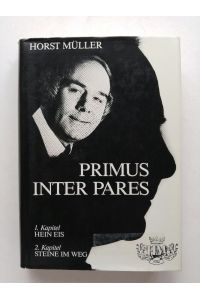 Primus inter Pares. 1. Kapitel: Hein Eis - 2. Kapital: Steine im Weg