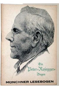 Ein Peter-Rosegger-Bogen  - Münchner Lesebogen Nr. 135.