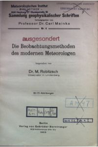 Die Beobachtungsmethoden des modernen Meteorologen.   - Sammlung geophysikalischer Schriften Nr. 4;
