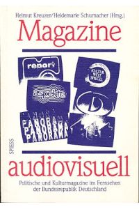 Magazine audiovisuell.   - Politische und Kulturmagazine im Fernsehen der Bundesrepublik Deutschland.