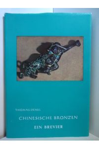 Chinesische Bronzen. Ein Brevier