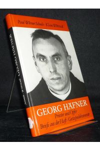 Georg Häfner. Priester und Opfer. Briefe aus der Haft, Gestapodokumente. [Von Paul-Werner Scheele und Klaus Wittstadt].