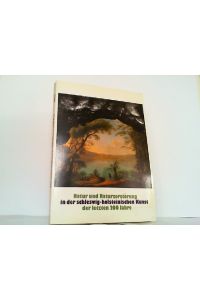 Natur und Naturzerstörung in der schleswig-holsteinischen Kunst der letzten 200 Jahre (Ausstellungsband).