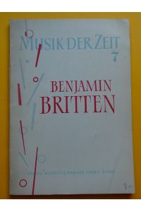 Benjamin Britten  - (= Musik der Zeit Heft 7)