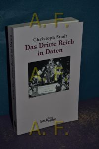 Das Dritte Reich in Daten.   - Unter Mitarb. von Daniela Itzenplitz und Henriette Schuppener