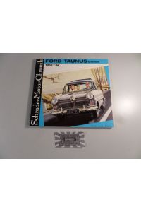 Ford Taunus : 12 M/15 M 1952-62 und sein Vorgänger der Buckeltaunus 1939-51 - Eine Dokumentation.