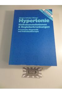 Hypertonie : Risikokonstellationen & Begleiterkrankungen - Praxisnahe Diagnostik und Individualtherapie.