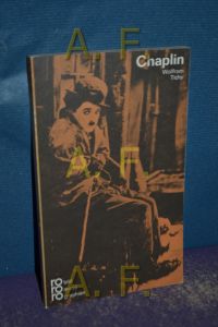 Charlie Chaplin / in Selbstzeugnissen und Bilddokumenten dargestellt (Rowohlts Monographien 219)