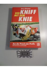 Der Kniff mit dem Knie - Aus der Praxis der Profis.