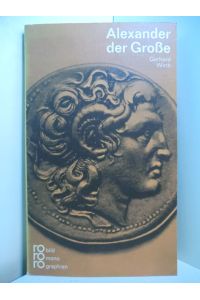 Alexander der Große in Selbstzeugnissen und Bilddokumenten