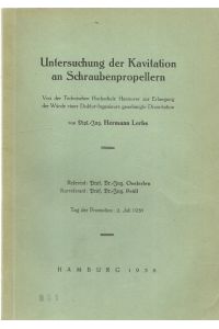 Untersuchung der Kavitation an Schraubenpropellern (Promotionsarbeit v. 2. Juli 1936)