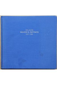 125 Jahre Galerie G. Paffrath 1867 - 1992. Jubiläumsausstellung.
