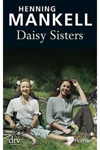Daisy sisters : Roman.   - Aus dem Schwed. von Heidrun Hoppe / dtv ; 21288