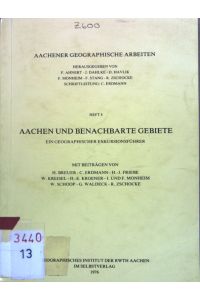 Aachen und benachbarte Gebiete  - Aachener Geographische Arbeiten, Heft 8