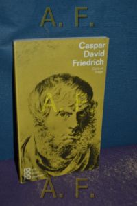 Caspar David Friedrich / in Selbstzeugnissen und Bilddokumenten dargestellt (Rowohlts Monographien 75)